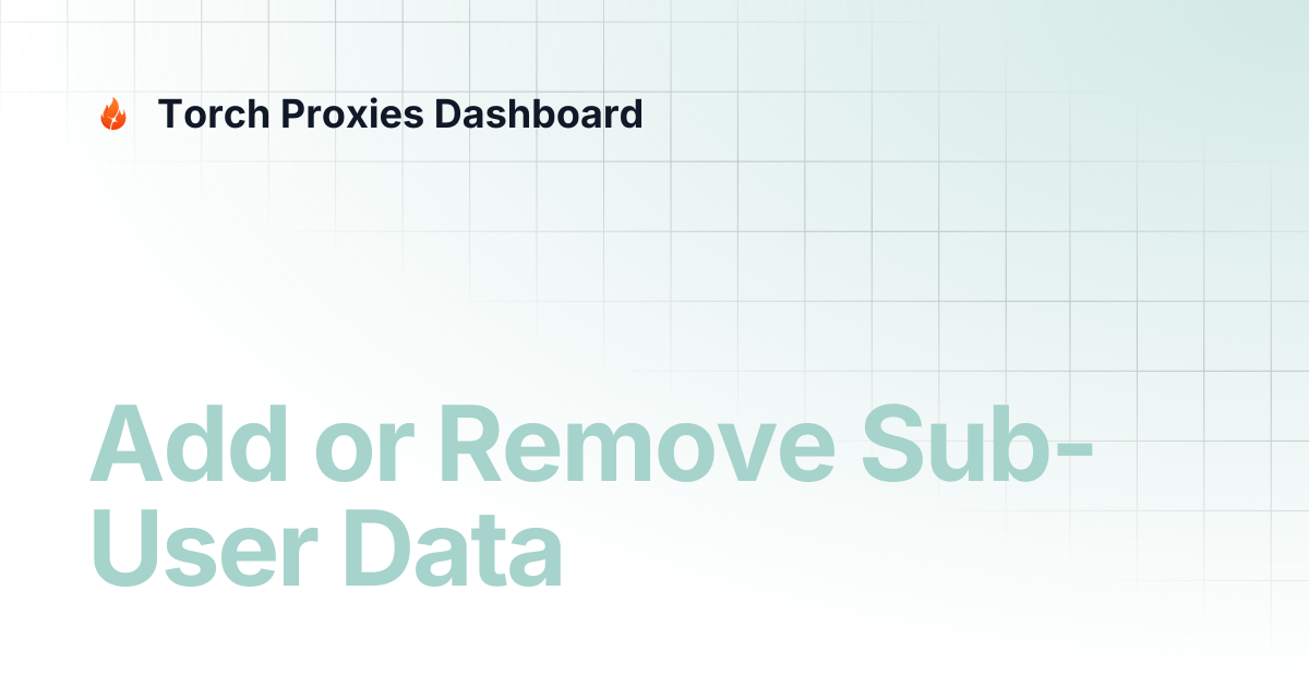 Update data for existing sub-users | Torch Proxies Dashboard